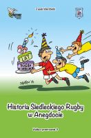 Historia Siedleckiego Rugby w Anegdocie